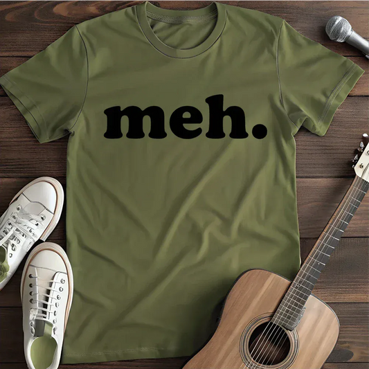 Printify T-Shirt Military Green / S Meh T Shirt