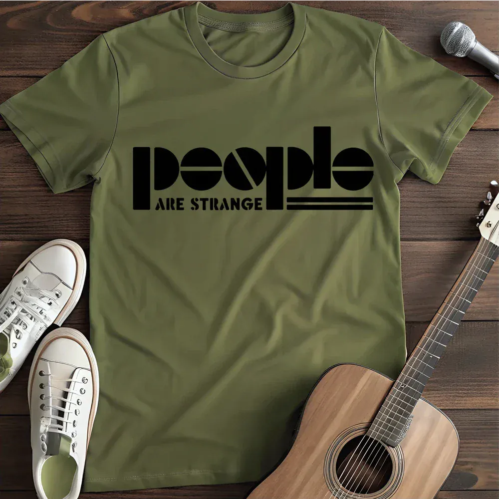 Printify T-Shirt Military Green / S People Are Strange Ii T Shirt