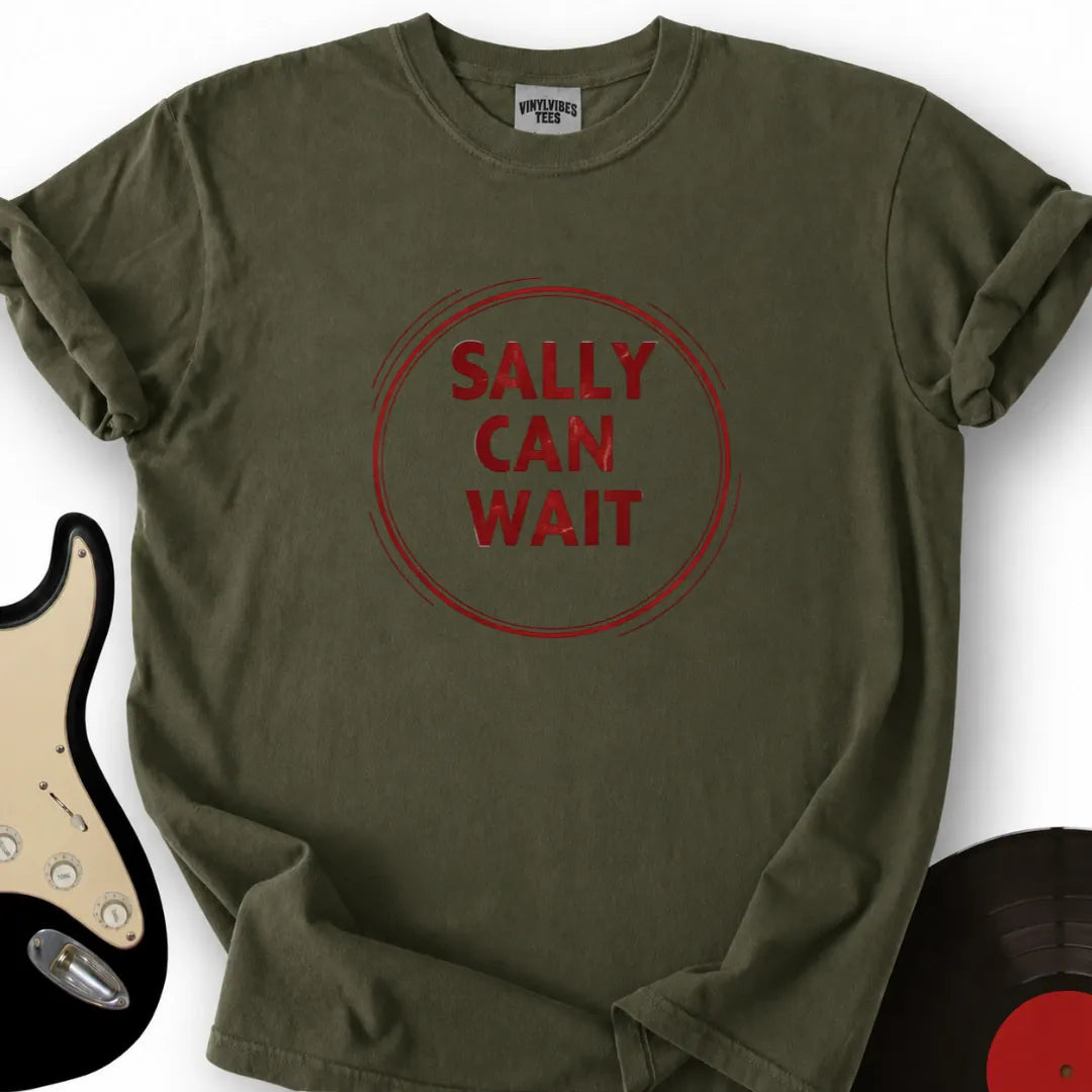 Printify T-Shirt Military Green / S Sally Can Wait T-Shirt