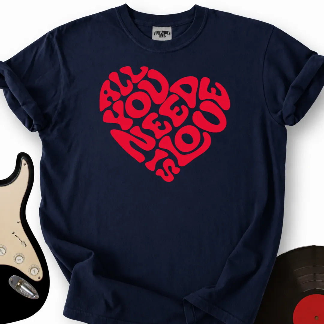 Printify T-Shirt Navy / S All You Need T-Shirt