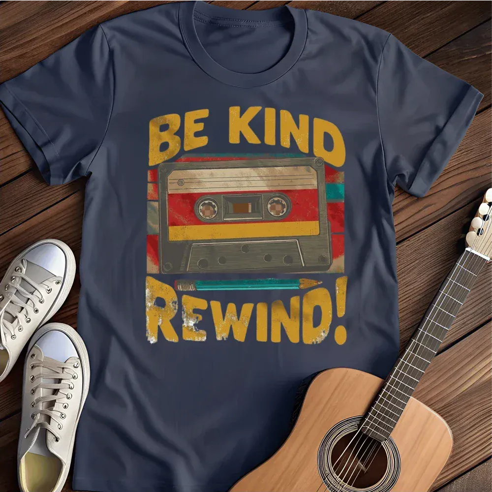 Printify T-Shirt Navy / S Be Kind Rewind T Shirt