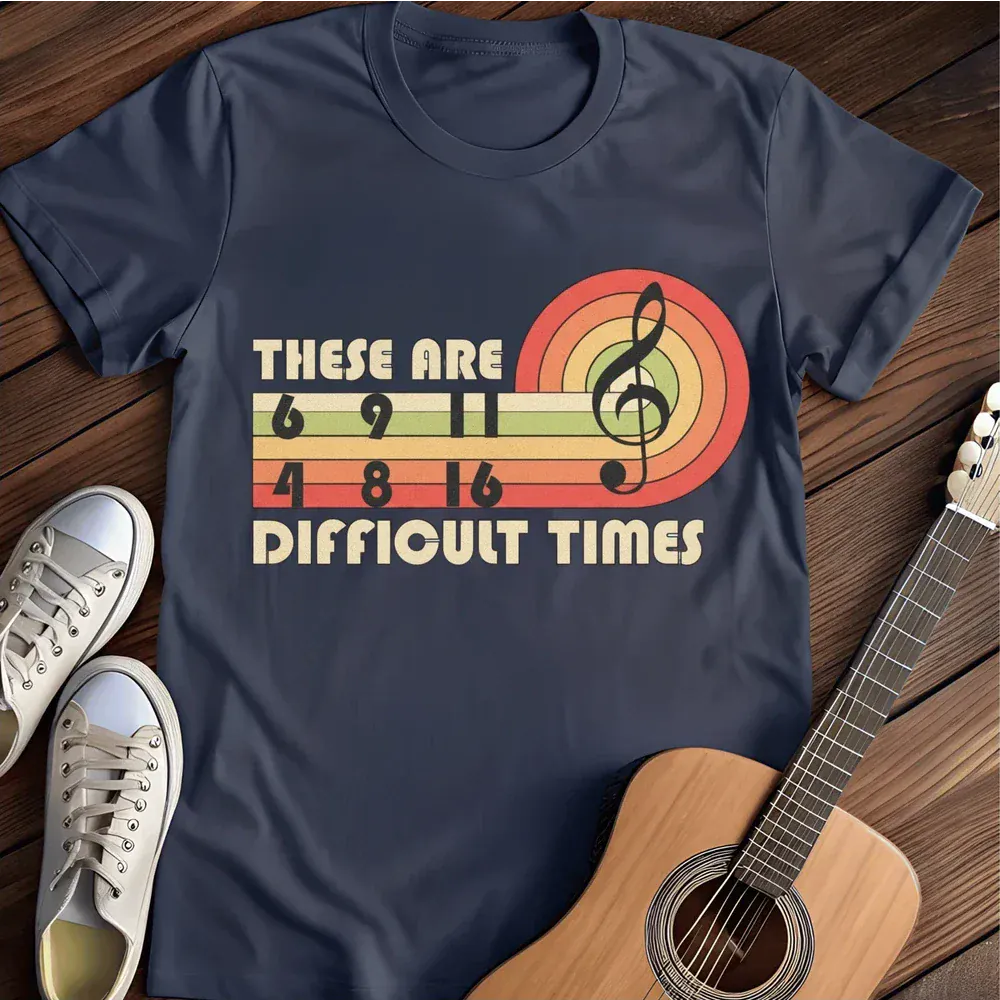 Printify T-Shirt Navy / S Difficult Times T Shirt