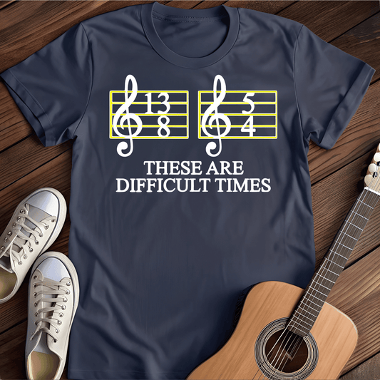 Printify T-Shirt Navy / S Difficult Times Tee