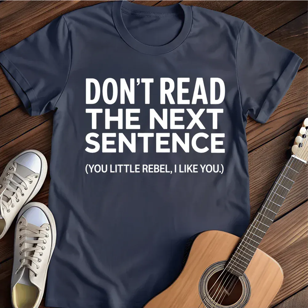 Printify T-Shirt Navy / S Dont Read This T Shirt