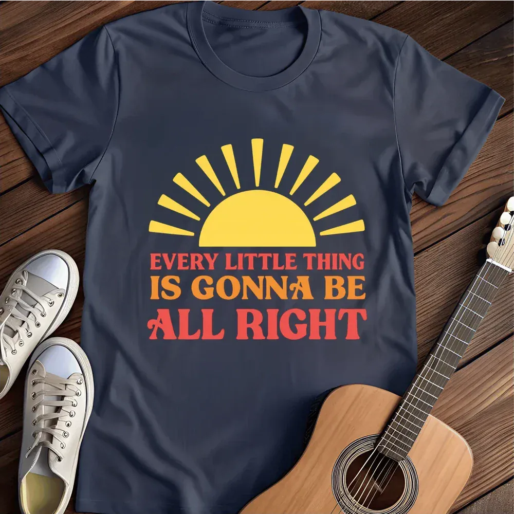 Printify T-Shirt Navy / S Everything Is Gonna Be All Right T Shirt