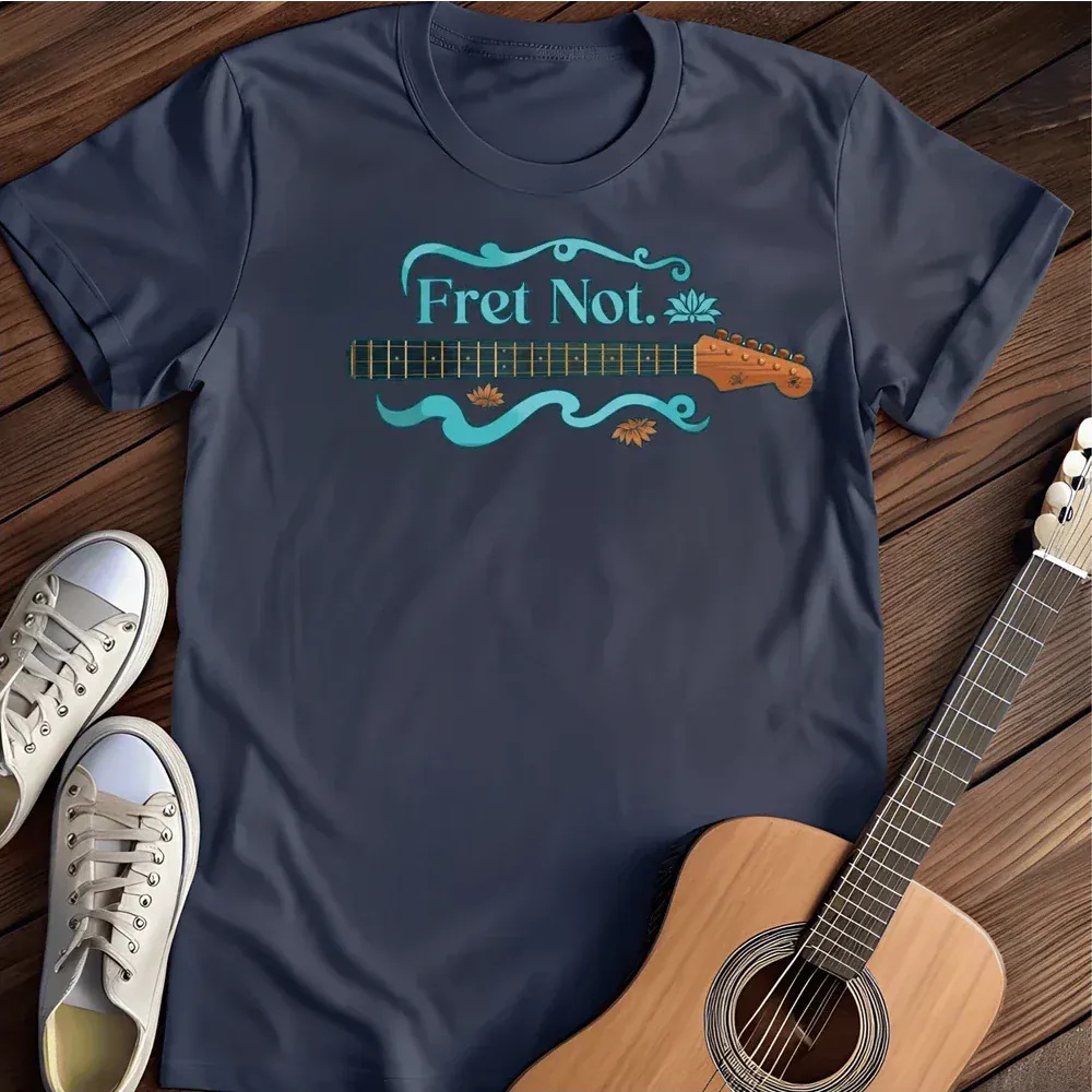 Printify T-Shirt Navy / S Fret Not T Shirt