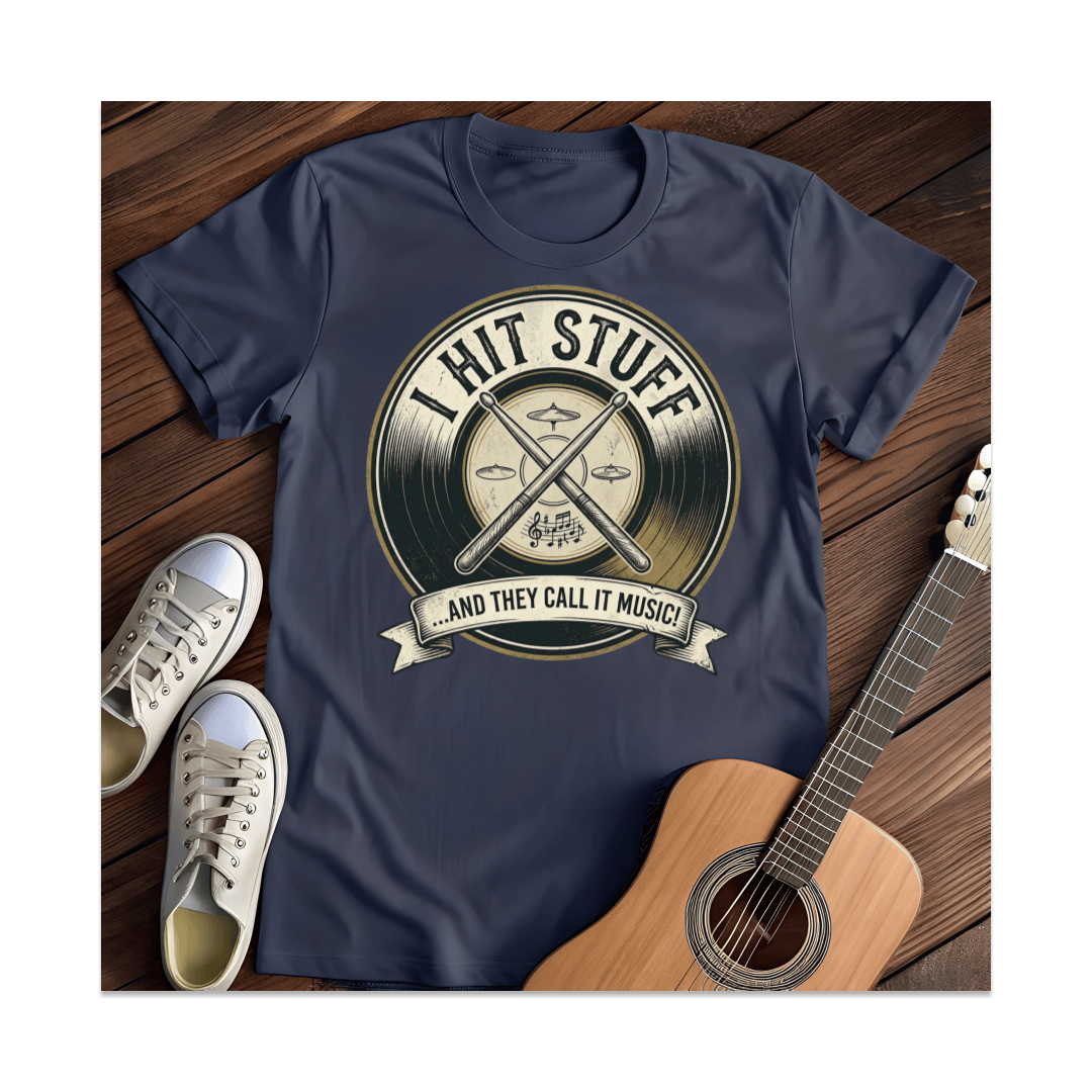 Printify T-Shirt Navy / S I Hit Stuff And They Call It Music T-Shirt