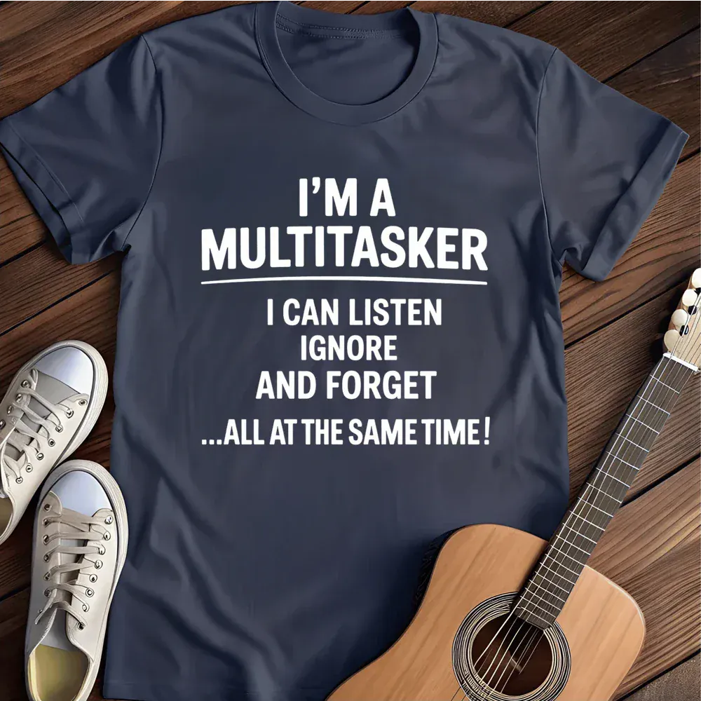 Printify T-Shirt Navy / S Im A Multitasker T Shirt