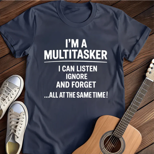 Printify T-Shirt Navy / S Im A Multitasker T Shirt