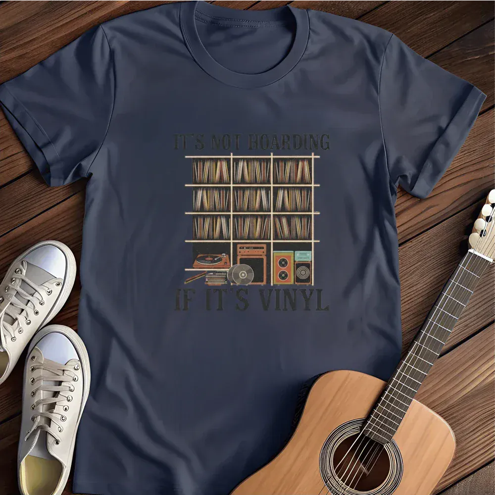 Printify T-Shirt Navy / S Its Not Hoarding If Its Vinyl T Shirt