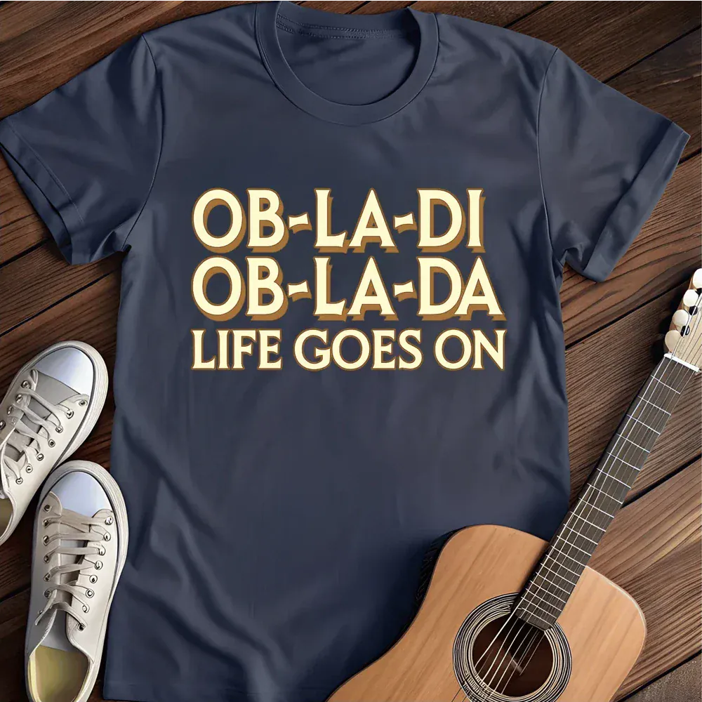 Printify T-Shirt Navy / S Life Goes On T Shirt