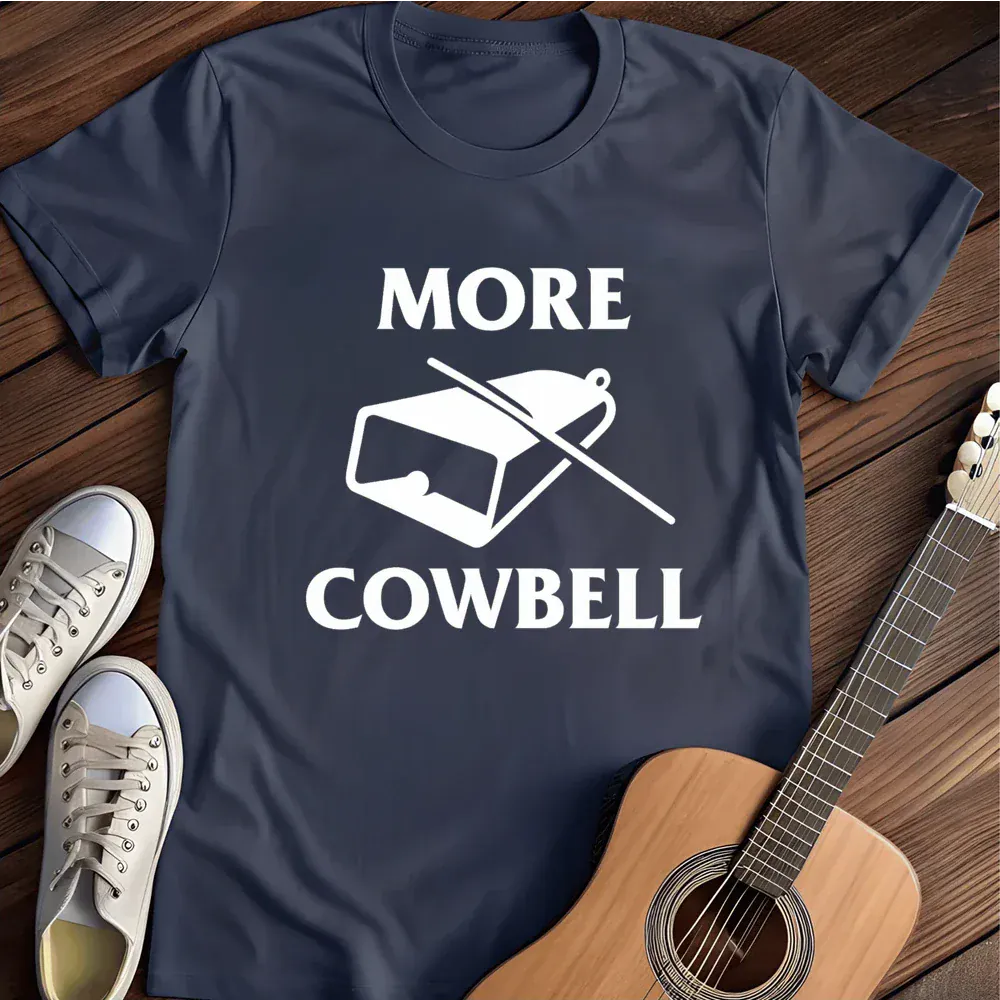 Printify T-Shirt Navy / S More Cowbell T Shirt