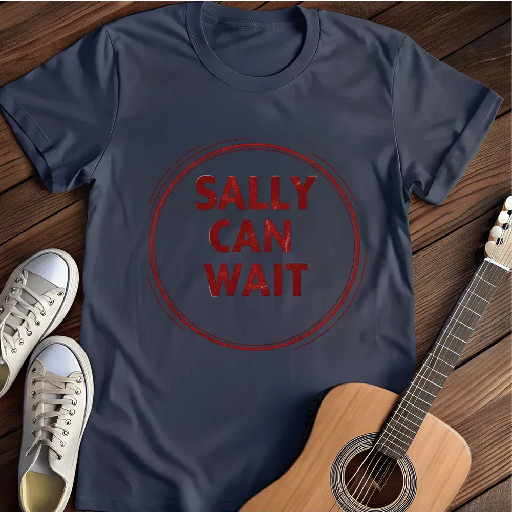 Printify T-Shirt Navy / S Sally Can Wait T Shirt