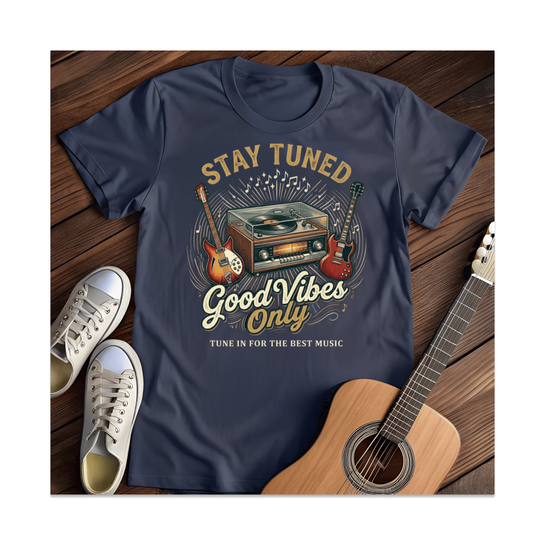 Printify T-Shirt Navy / S Stay Tuned Good Vibes Only T-Shirt