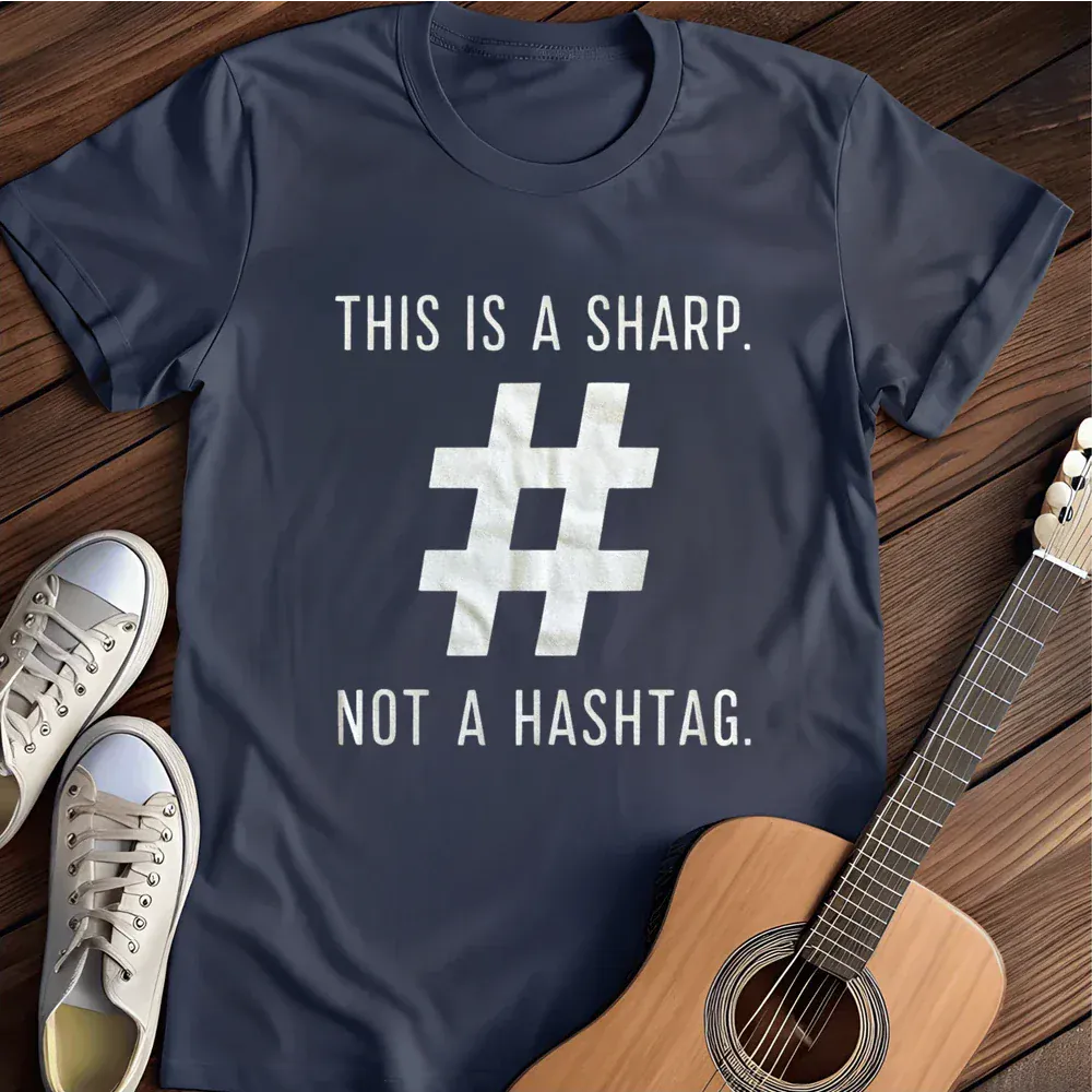 Printify T-Shirt Navy / S This Is A Sharp Not A Hashtag T Shirt