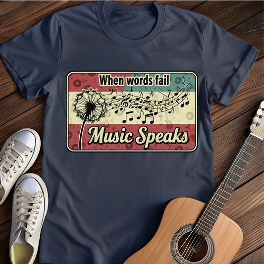 Printify T-Shirt Navy / S When Words Fail T Shirt