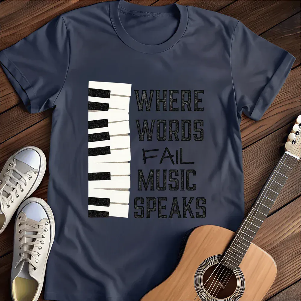 Printify T-Shirt Navy / S Where Words Fail Music Speaks T Shirt