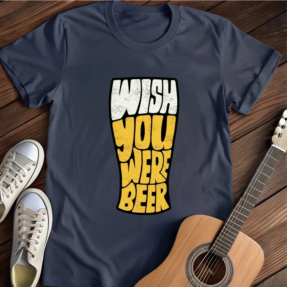 Printify T-Shirt Navy / S Wish You Were Beer T Shirt