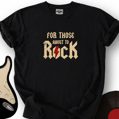 Printify T-Shirt S / Black For those about to rock T-Shirt