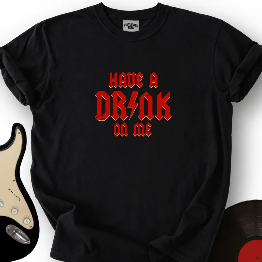 Printify T-Shirt S / Black Have a drink on me T-Shirt