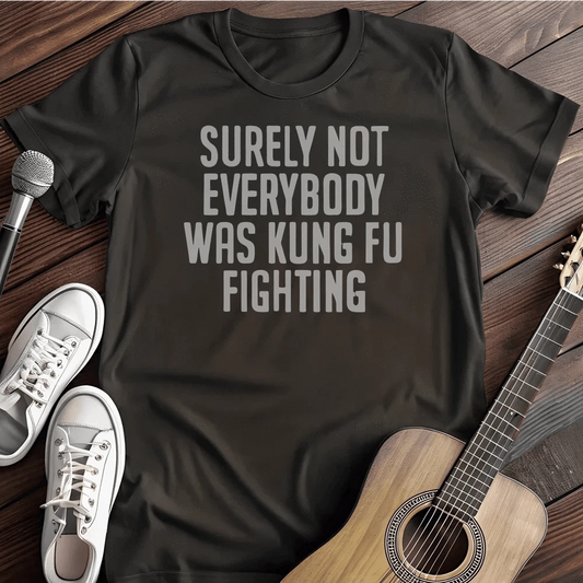 Printify T-Shirt S / Black Surely Not T Shirt