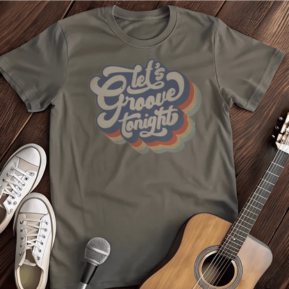 Printify T-Shirt S / Charcoal Let`s Groove T Shirt