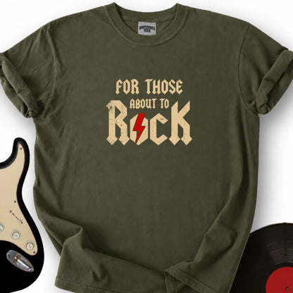Printify T-Shirt S / Military Green For those about to rock T-Shirt