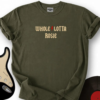 Printify T-Shirt S / Military Green Whole-Lotta-Rosie T-Shirt
