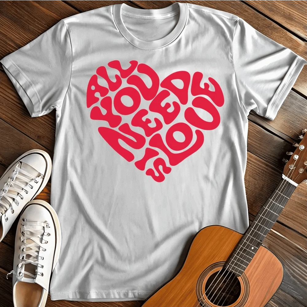 Printify T-Shirt S / White All You Need T-Shirt