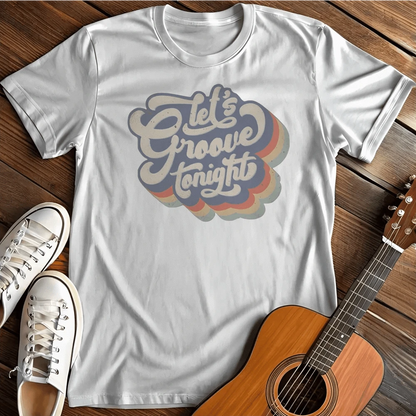 Printify T-Shirt S / White Let`s Groove T Shirt