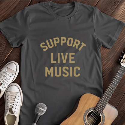 Printify T-Shirt Support Live Music T Shirt