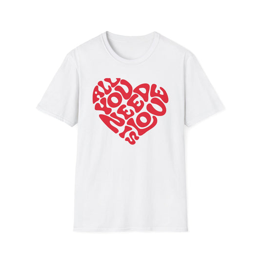 Printify T-Shirt White / S All You Need T-Shirt