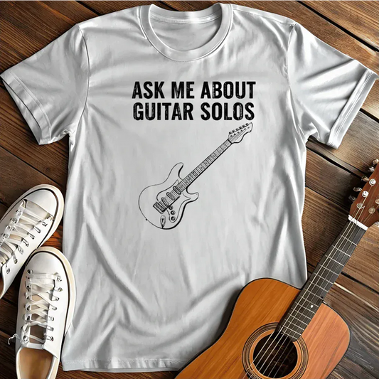 Printify T-Shirt White / S Ask Me About Guitar Solos T Shirt