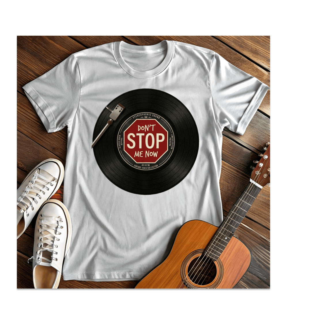 Printify T-Shirt White / S Don't Stop Me Now T-Shirt