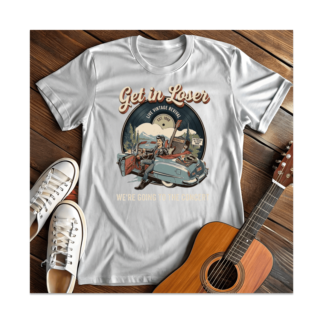 Printify T-Shirt White / S Get In Loser T-Shirt
