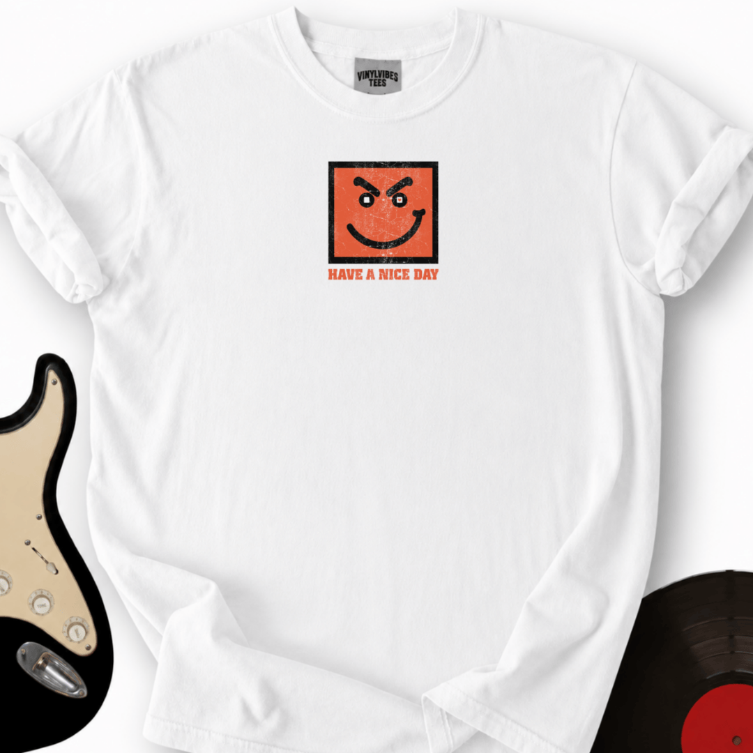 Printify T-Shirt White / S Have a Nice Day T-Shirt