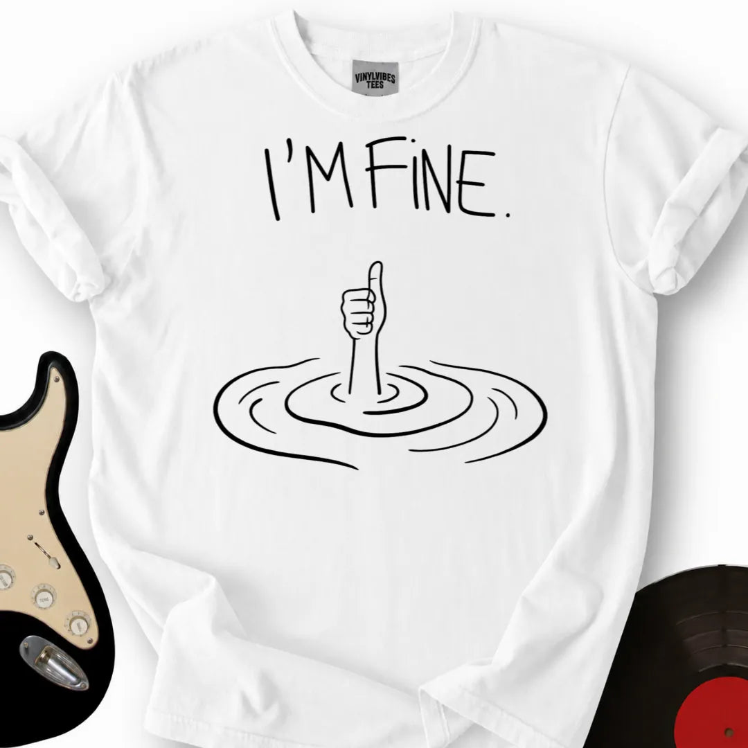 Printify T-Shirt White / S I'm Fine T-Shirt
