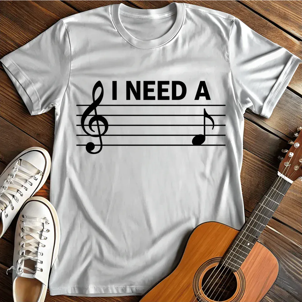 Printify T-Shirt White / S I Need A T Shirt