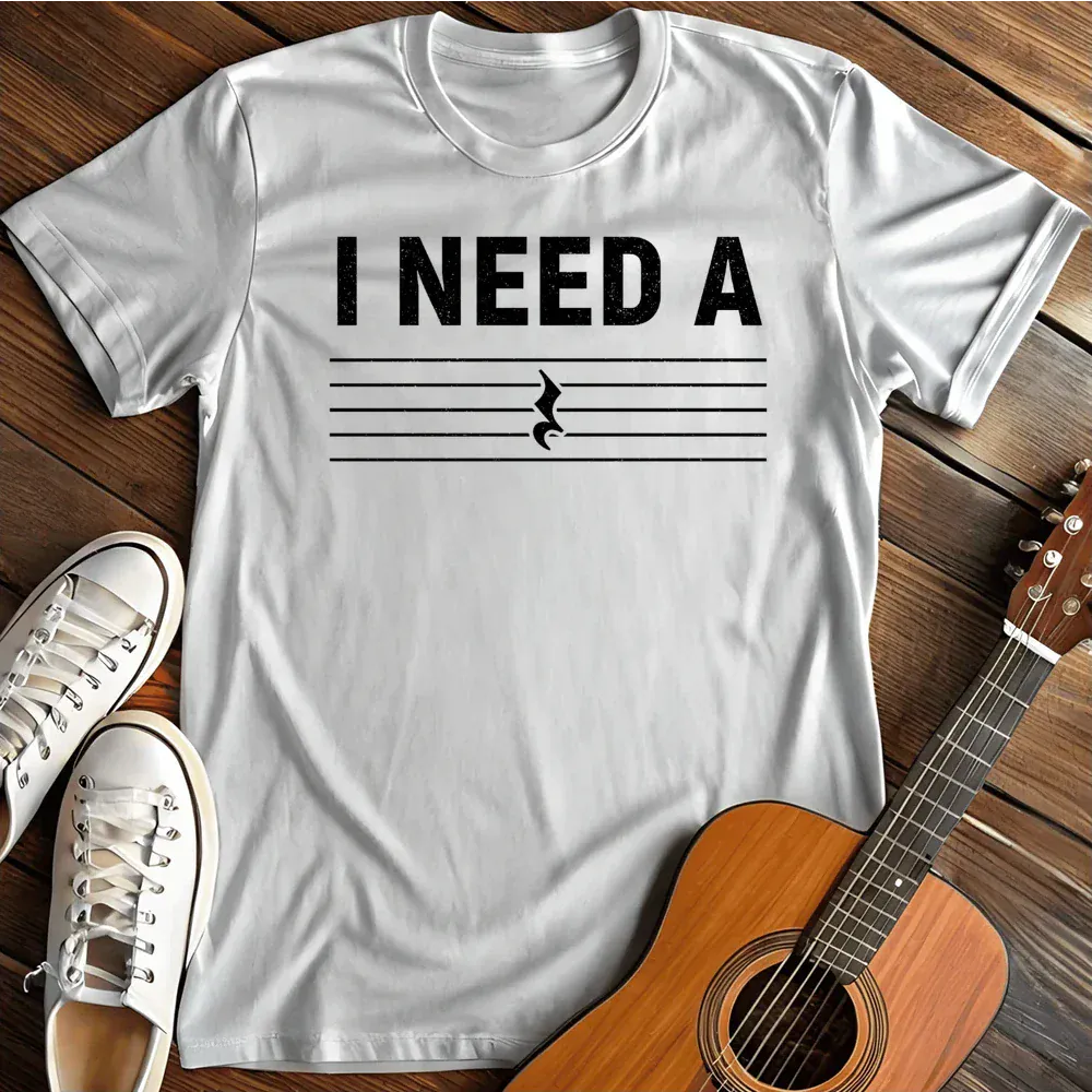 Printify T-Shirt White / S I Need A T Shirt