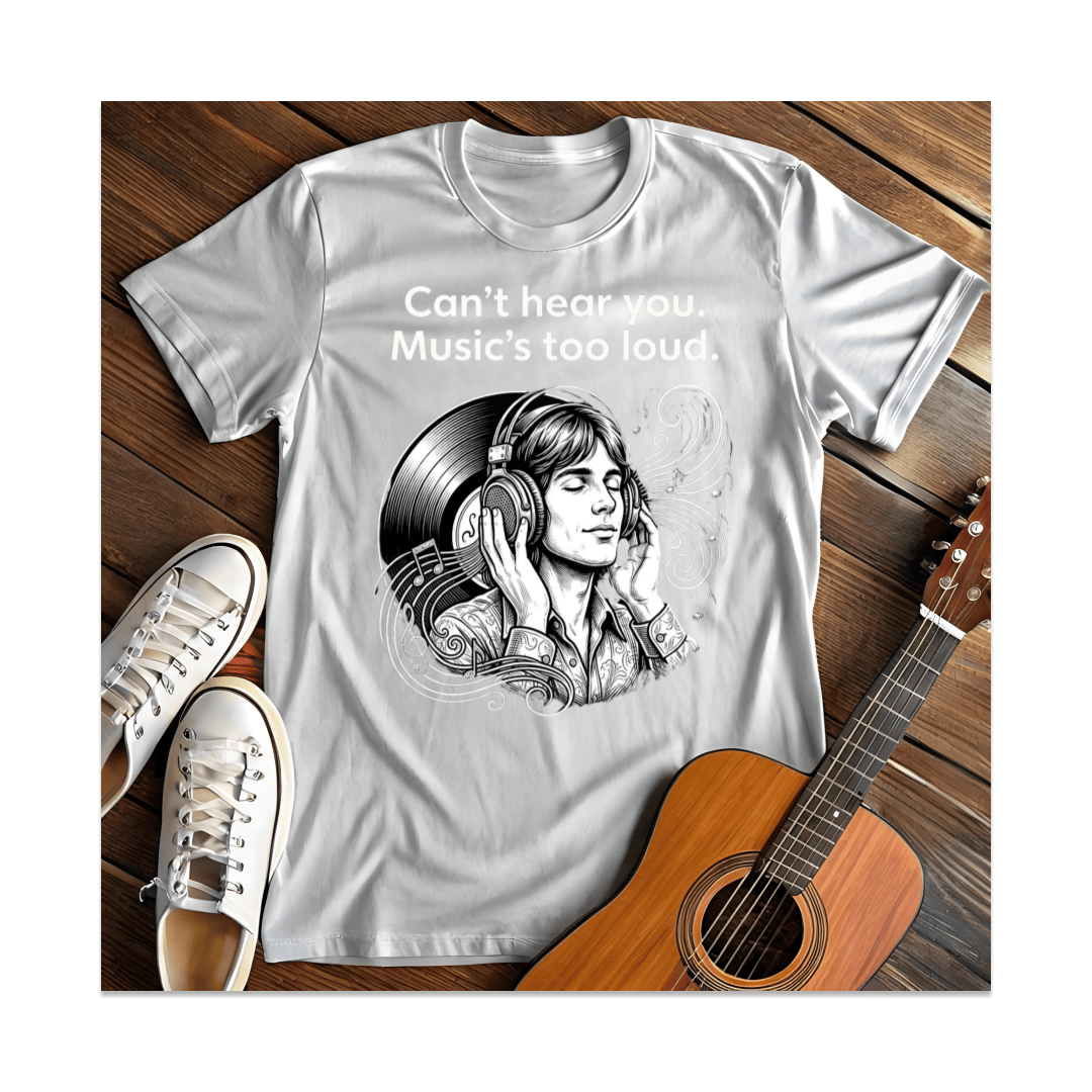 Printify T-Shirt White / S Music's Too Loud T-Shirt