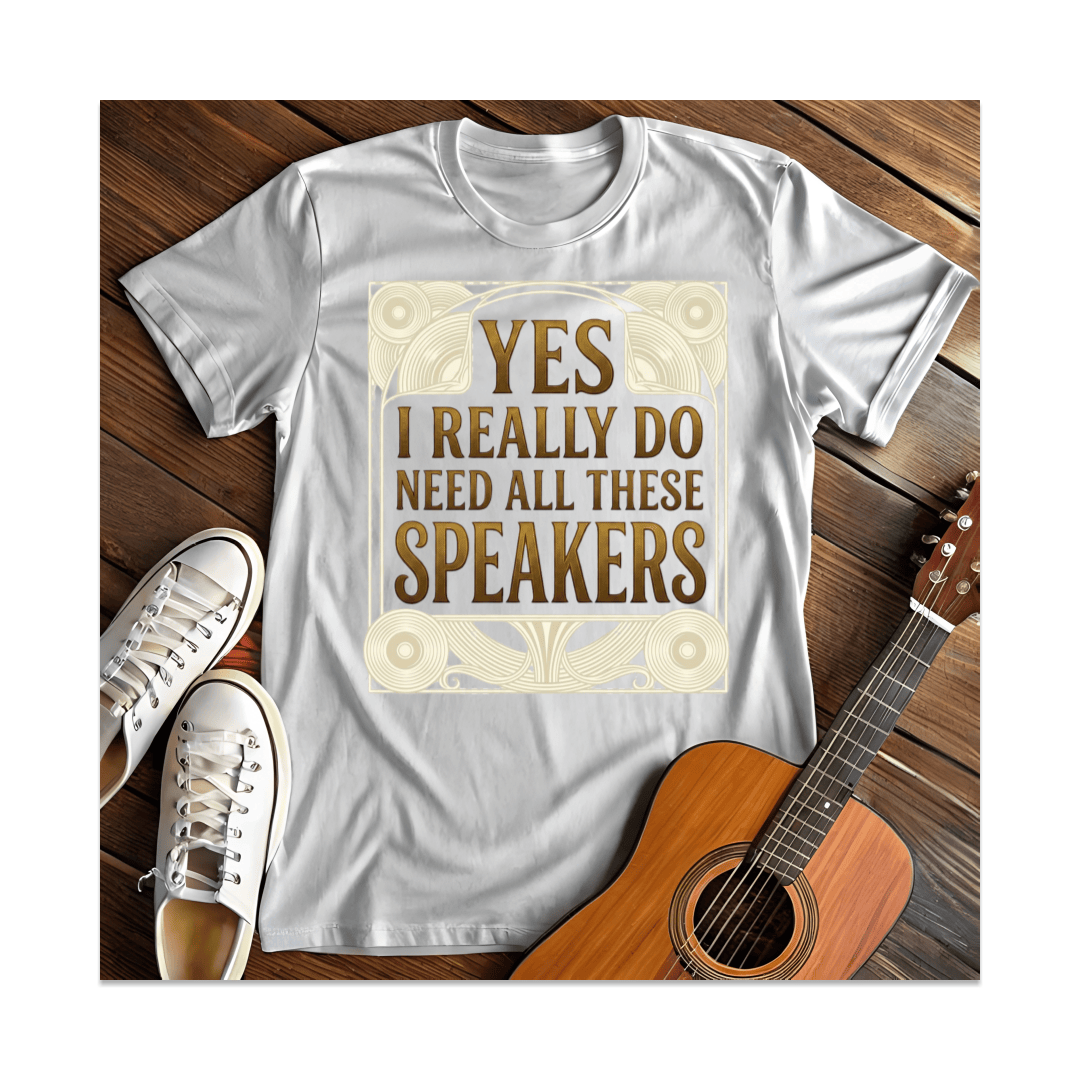Printify T-Shirt White / S Need Speakers T-Shirt