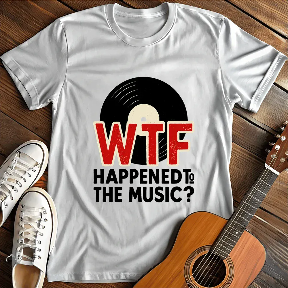 Printify T-Shirt White / S Wtf Happened To Music T Shirt